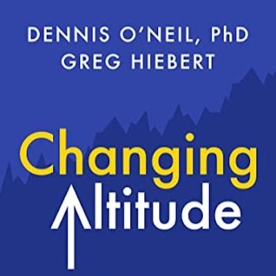 Interview with Greg Hiebert & Dennis O’Neil Partners at leadershipForward & Authors of the Bestselling Book “Changing Altitude”