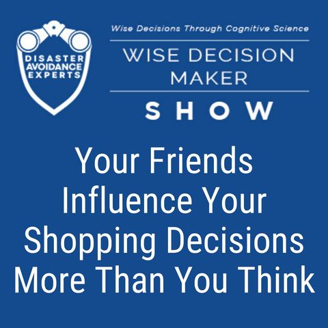 #29: Your Friends Influence Your Shopping Decisions More Than You Think