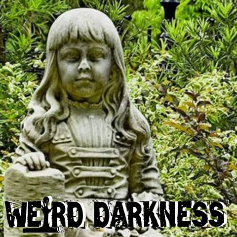 “THE GHOST OF GRACIE WATSON AND HER BLOOD-CRYING TOMBSTONE” and More True Scares! #WeirdDarkness