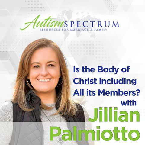 Is the Body of Christ including All its Members? Jillian Palmiotto