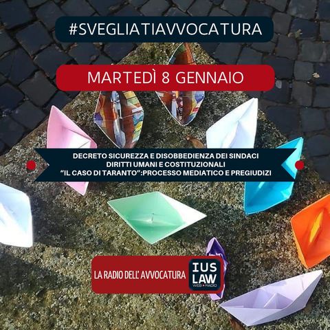 DECRETO SICUREZZA E DISOBBEDIENZA DEI SINDACI – DIRITTI UMANI E COSTITUZIONALI – “IL CASO DI TARANTO”: PROCESSO MEDIATICO E PREGIUDIZI