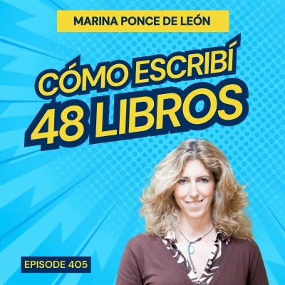 #405: Cómo Escribí 48 Libros