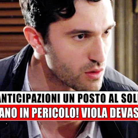 Un posto al sole Anticipazioni: Damiano in pericolo! Viola devastata!