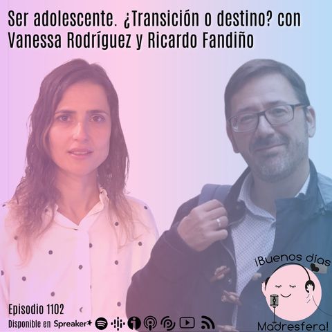 Ser adolescente: ¿transición o destino? con Vanesa Rodríguez y Ricardo Fandiño