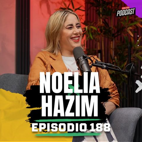 EP. 188 - Noelia Hazim | #CoolturaPodcast