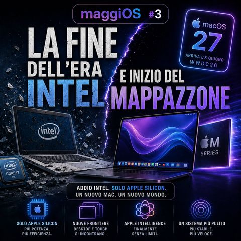 La fine dell'era Intel e inizio del "Mappazzone"