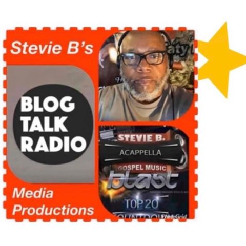 Stevie B. A Cappella Gospel Music Blast - (Episode 178)