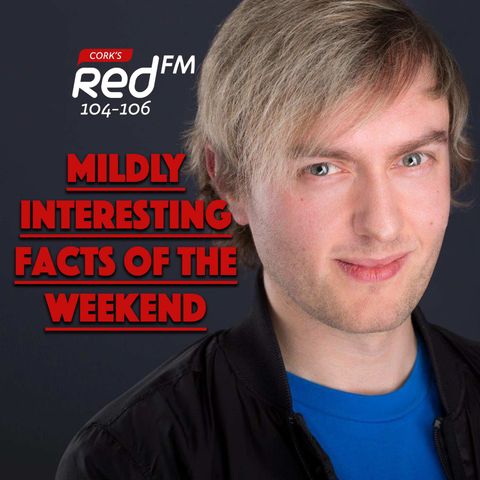 Kilian's Mildly Interesting Facts Of The Weekend - 9th May 2021