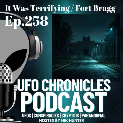 Ep.258 It Was Terrifying / Fort Bragg artwork