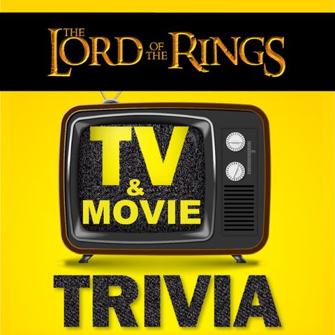112 The Lord Of The Rings: The Fellowship Of The Ring Trivia w/ Tolkien Lore