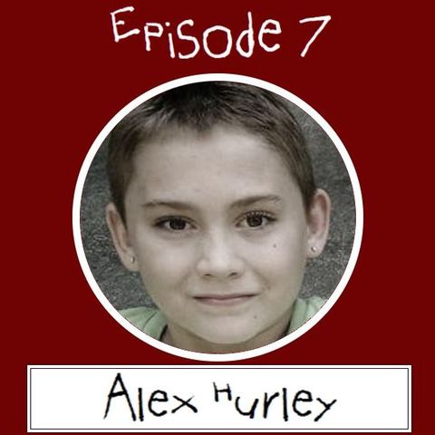 Episode 7: Alex Hurley