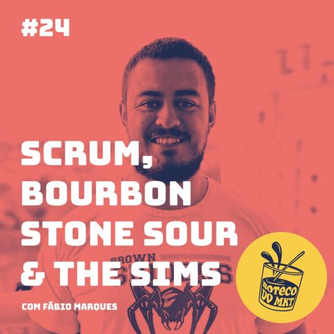 024 - Scrum,  Bourbon Stone Sour  & The Sims