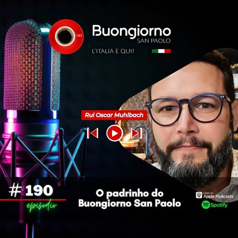 #190 O Padrinho do Buongiorno San Paolo - Rui Oscar Muhlback