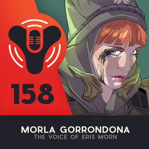 Episode #158 - Eris Morn Returns! (ft. Morla Gorrondona)