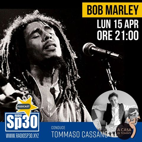 #acasaditommy EP64 Bob Marley