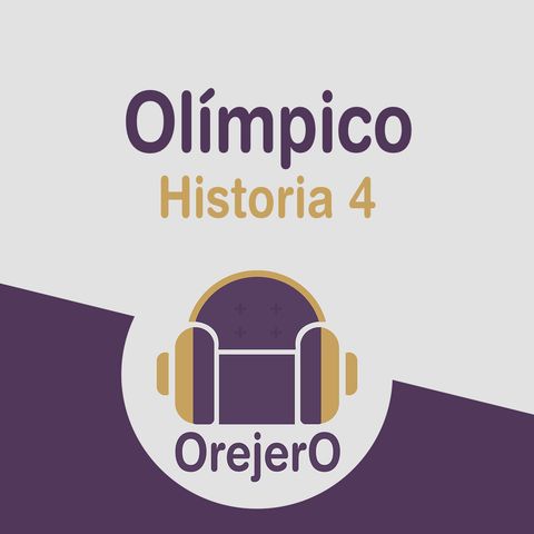 Orejero Ep.4 - Olímpico