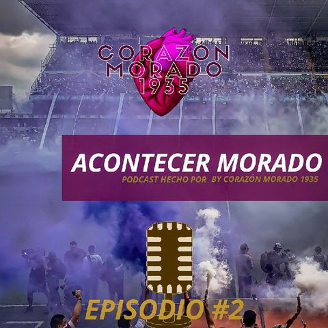 Acontecer Morado Podcast #2