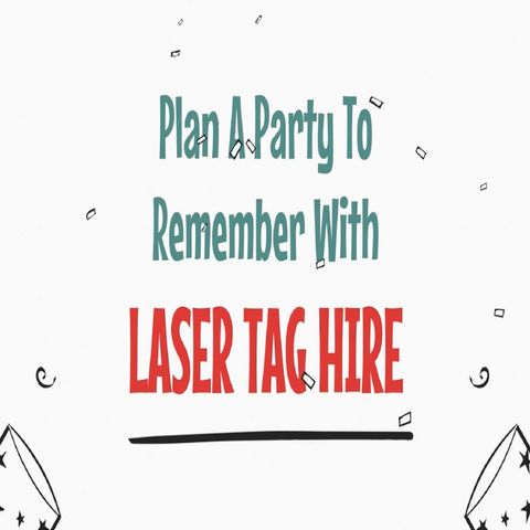 Plan A Party To Remember With Laser Tag Hire
