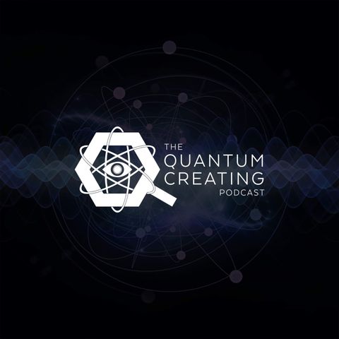 Quantum Creating Podcast Ep.08