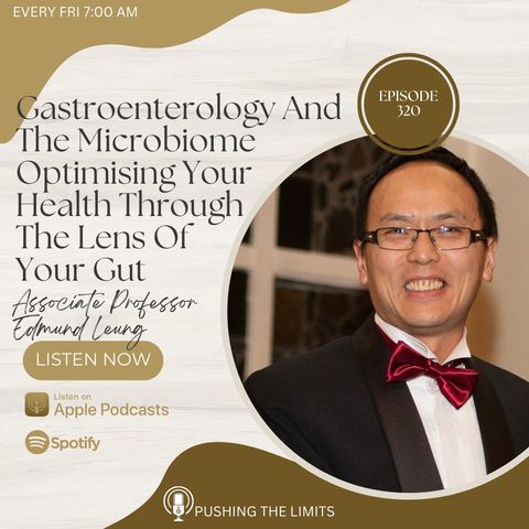 Gastroenterology And The Microbiome - Optimising Your Health Through The Lens Of Your Gut With Associate Professor Edmund Leung