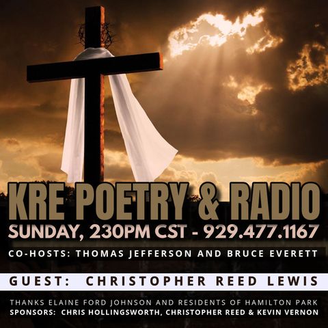 KRE POETRY AND RADIO - EP 98 (GUEST: CHRISTOPHER REED LEWIS)