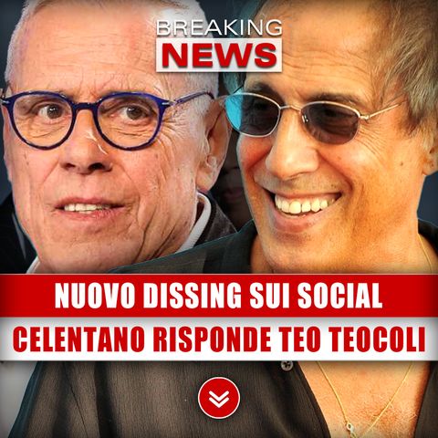 Nuovo Dissing Sui Social: Celentano Risponde A Teo Teocoli!