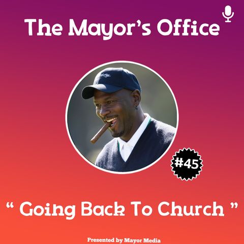 Episode 45: Going back to Church