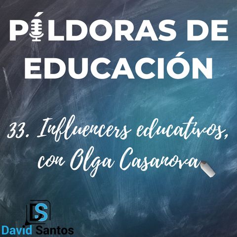 PDE33 - Influencers educativos, con Olga Casanova