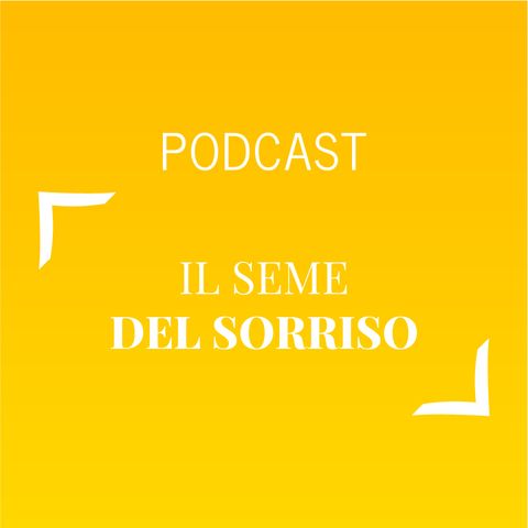 #486 - Il seme del sorriso | Buongiorno Felicità!