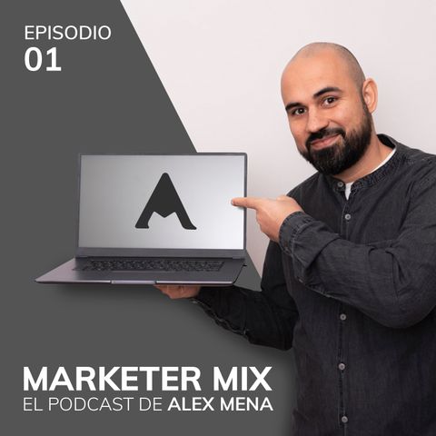 Episodio 1 - Presentación Marketer Mix
