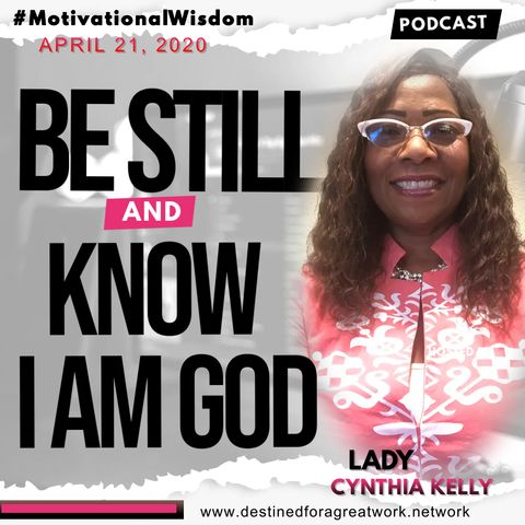 #MotivationalMessage - Be Still and Know That I AM God
