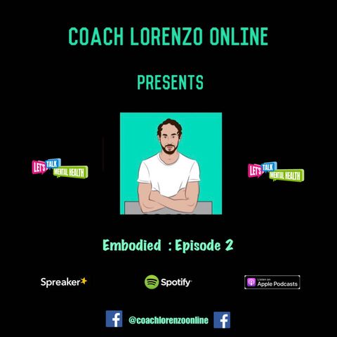 Coach Lorenzo Presents _ Embodied Episode 2