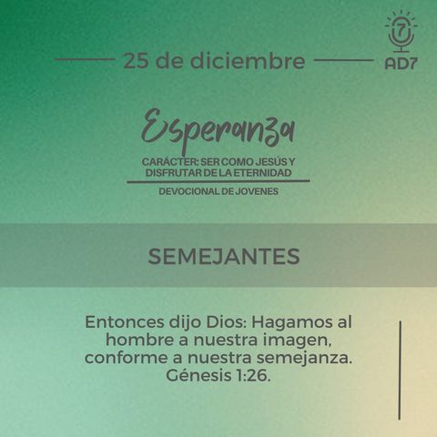 Semejantes | Devocional de Jóvenes | 25 de diciembre 2023