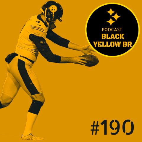 BlackYellowBR 190 - Pré-Jogo Steelers vs Bengals Semana 15