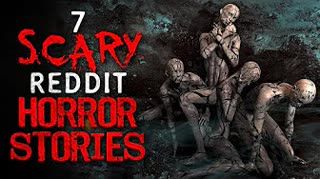 7 TERRIFYING Reddit Horror Stories to ease your demons to sleep