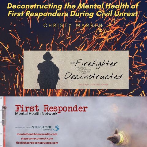 Deconstructing the Mental Health of First Responders During Civil Unrest