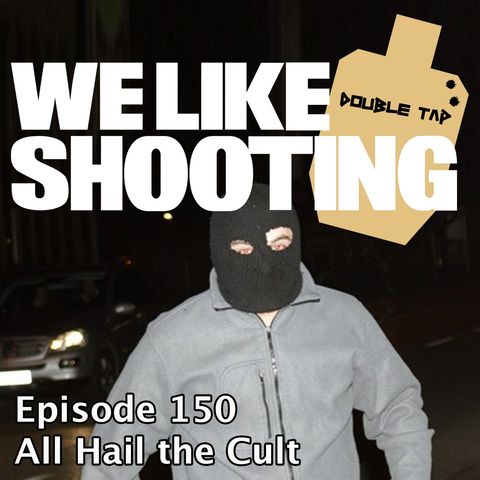 WLS Double Tap 150 - All Hail the Cult
