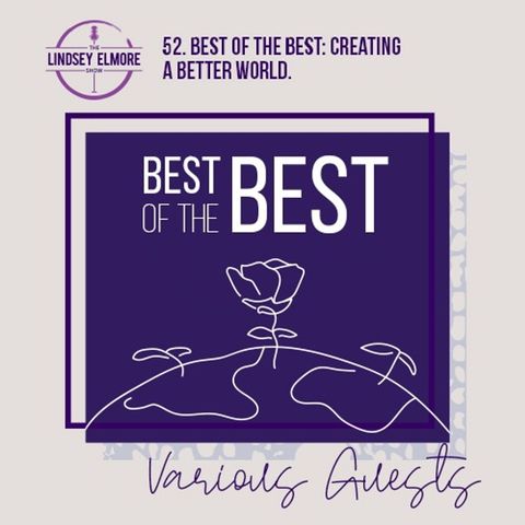 Best of the best: creating a better world. Interviews with various guests.