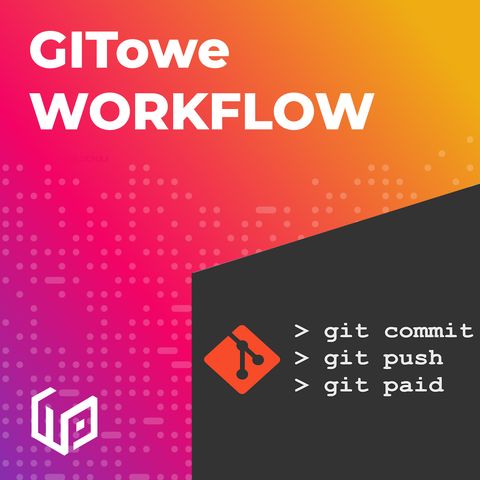 PTW S01E08 - GITowe WORKFLOW