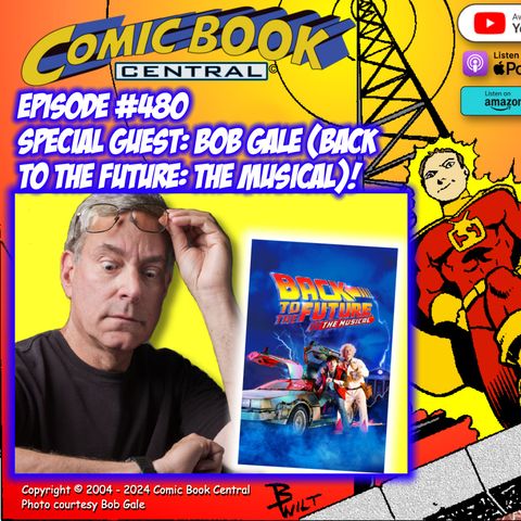 #480: Back to the Future: The Musical with producer Bob Gale!