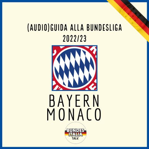 Bayern Monaco | Audio-Guida alla Bundesliga 2022/23, ep. 18