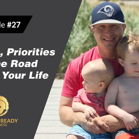 Daily Battle #27: Values, Priorities, and The Road Trip of Your Life