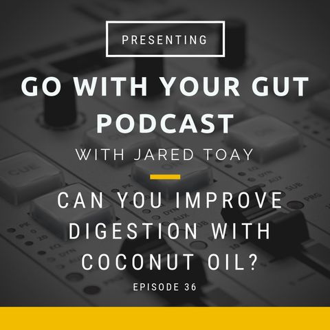 Can You Improve Digestion With Coconut Oil