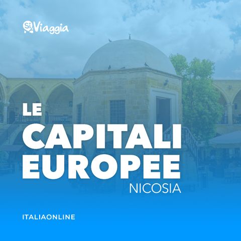 Nicosia: cosa fare di insolito nella capitale cipriota