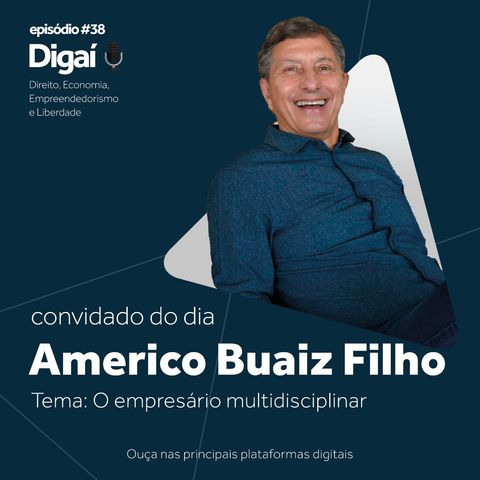 Episódio #38 - Americo Buaiz