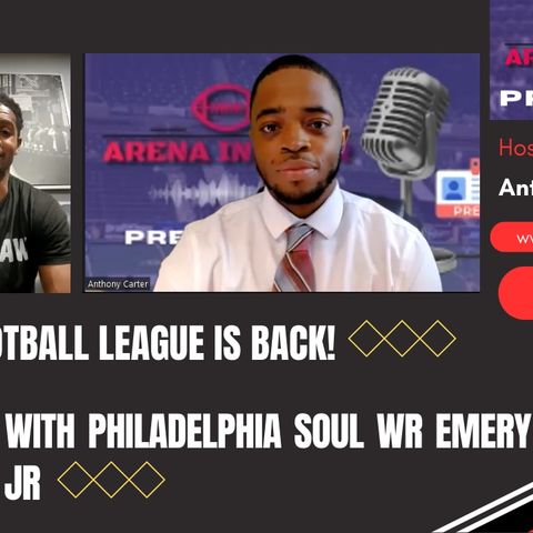 Arena Football League is Back! Interview with Philly WR Emery Sammons Jr | Arena Insider Press Pass