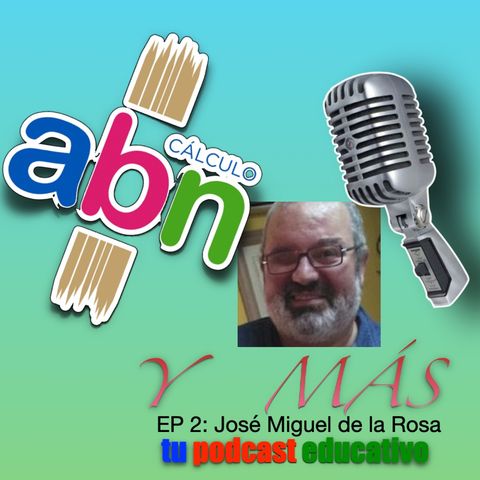 Episodio 3: 2ª parte José Miguel de la Rosa