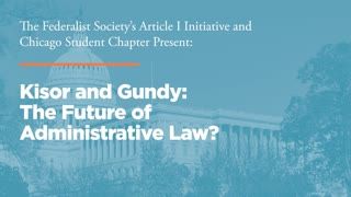 Kisor and Gundy: The Future of Administrative Law?