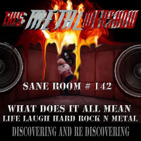This Metal Webshow.Sane Room# 142 LIVE