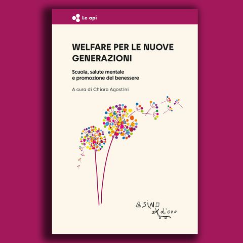 "Welfare per le nuove generazioni" a cura di Chiara Agostini